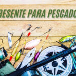 Presentes para pescador: ideias incríveis para Natal, Dia dos Pais e aniversário, com dicas de economia na Black Friday.